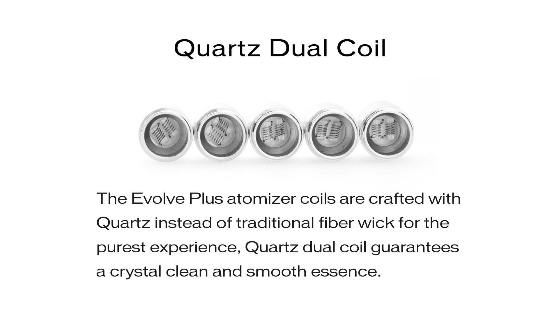 Evolve Plus Coils