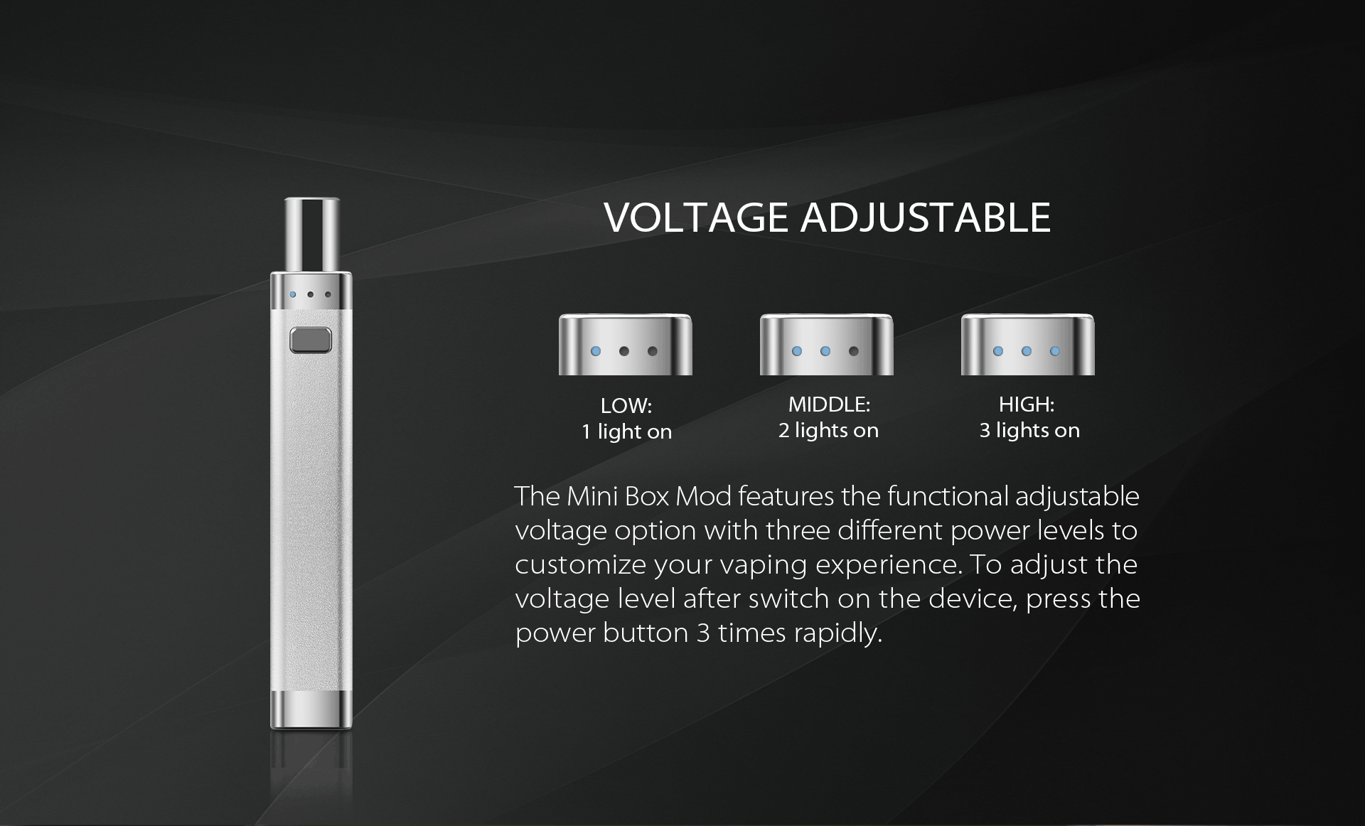 Yocan DeLux mini box mod features the functional adjustable voltage option with three power levels to customize your vaping experience.