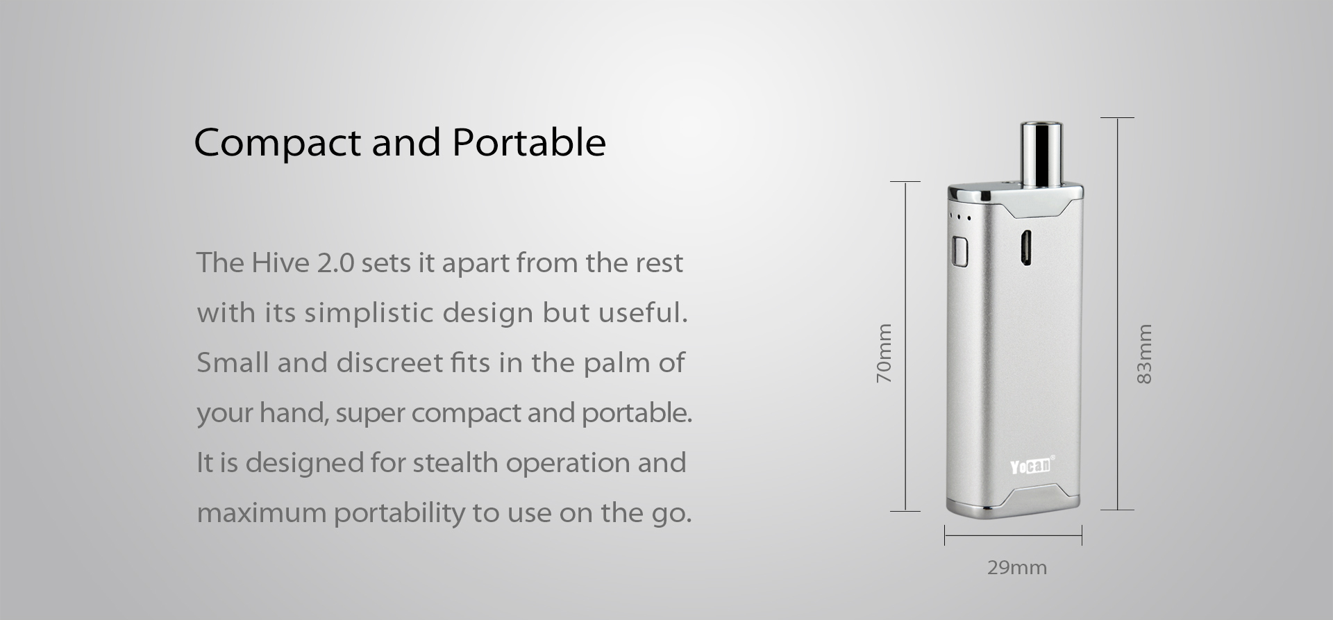 Yocan Hive 2.0 is great duel purpose model, for vaping juice and wax too, compact design multiple temperature vape mod.