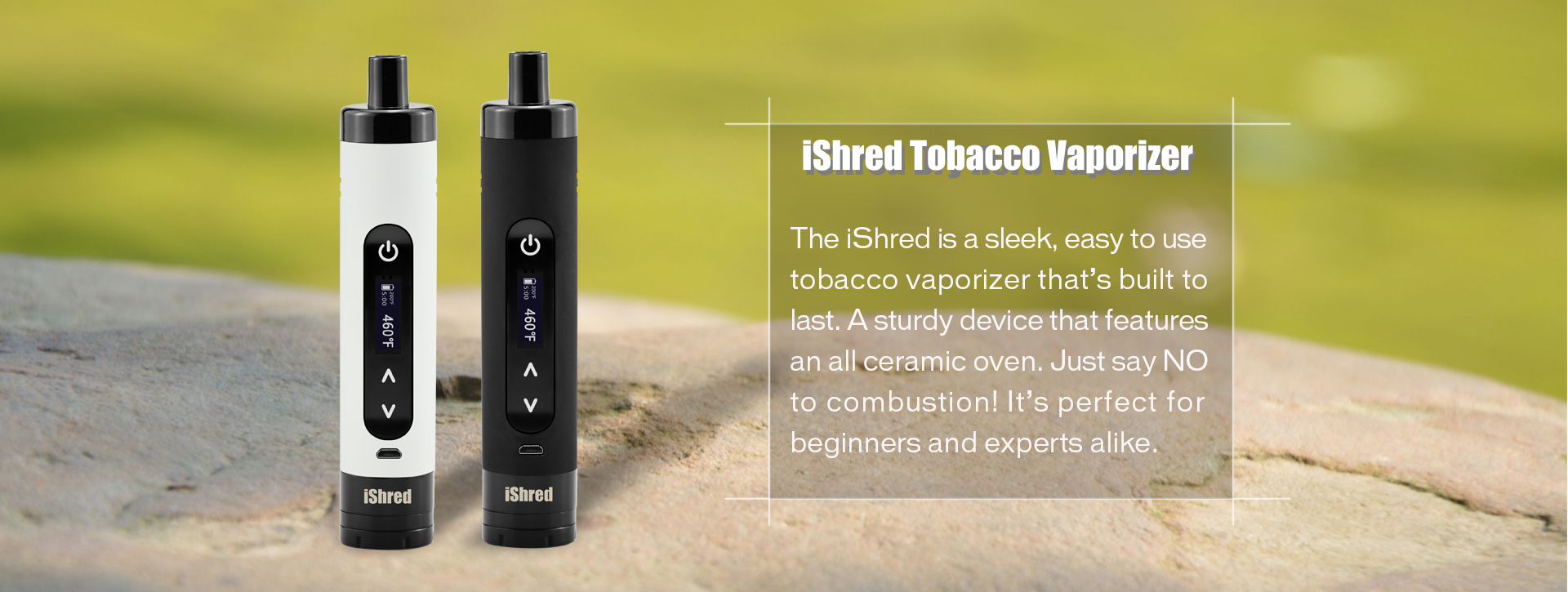 Yocan iShred is a sleek, easy to use tobacco vaporizer that's built to last.