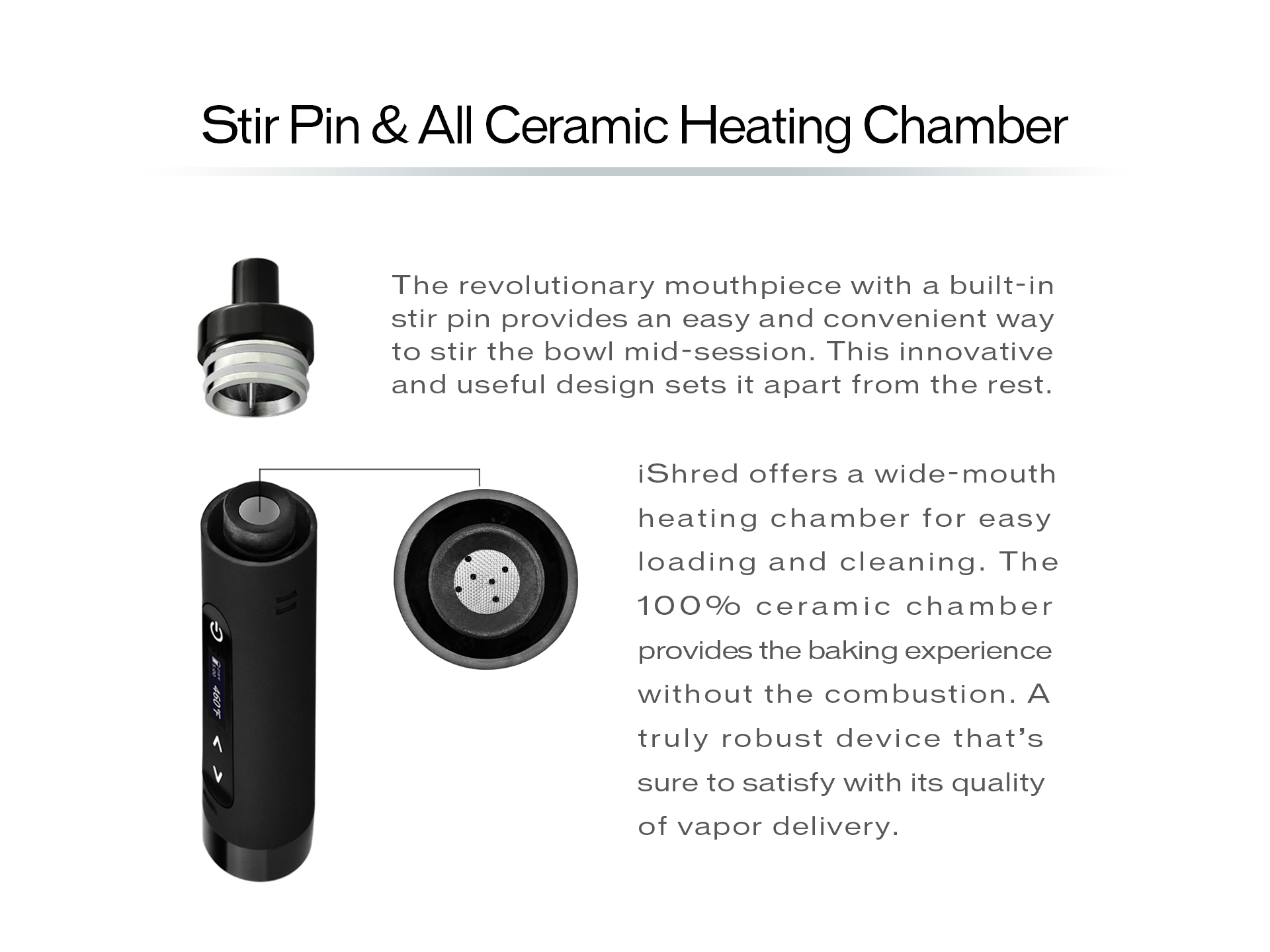 Yocan iShred offers a wide-mouth heating chamber for easy loading and cleaning.