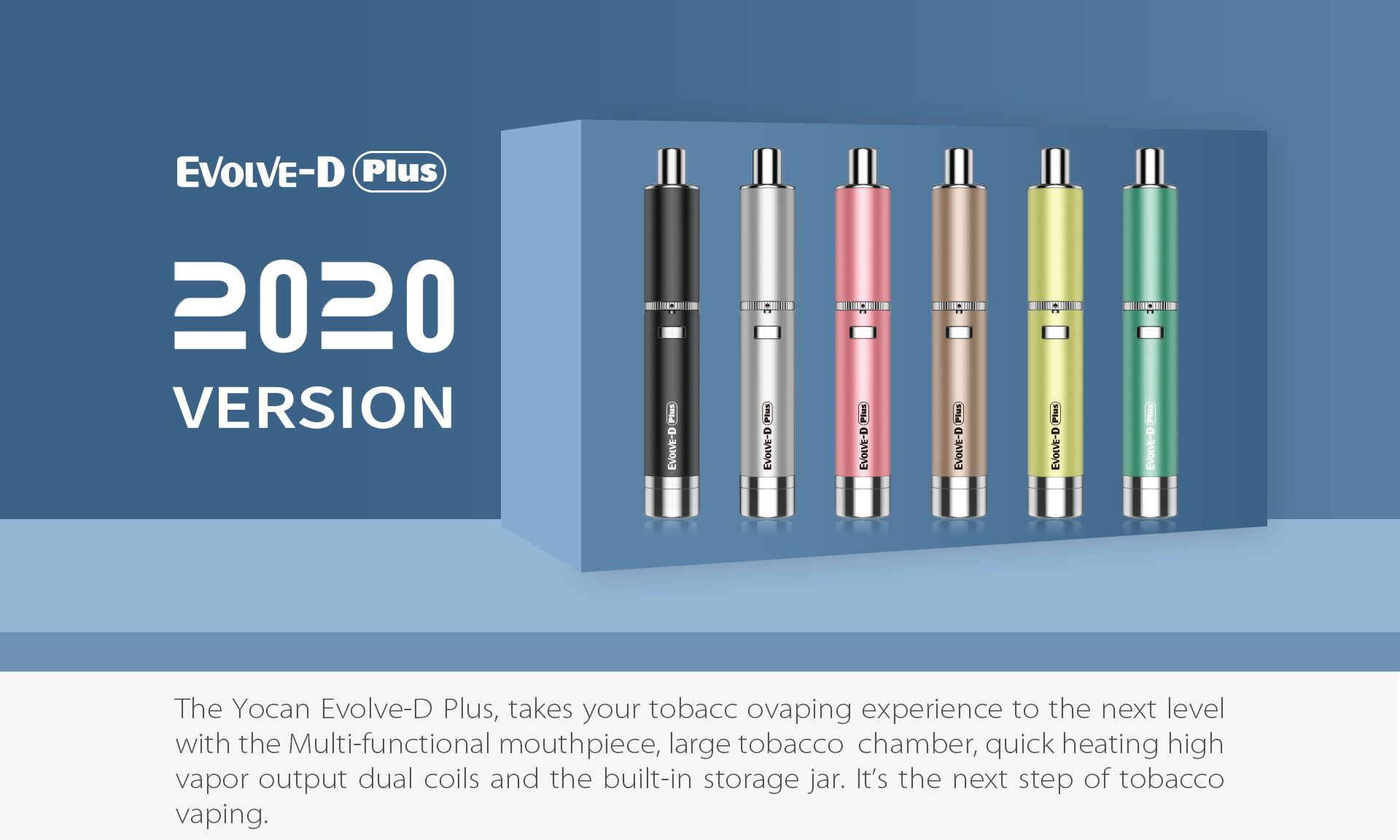 Toke on the go conveniently and discreetly with the Yocan Evolve-D Plus 2020 version easy to use e-pipe combustion pen for dry herb and flower blends.