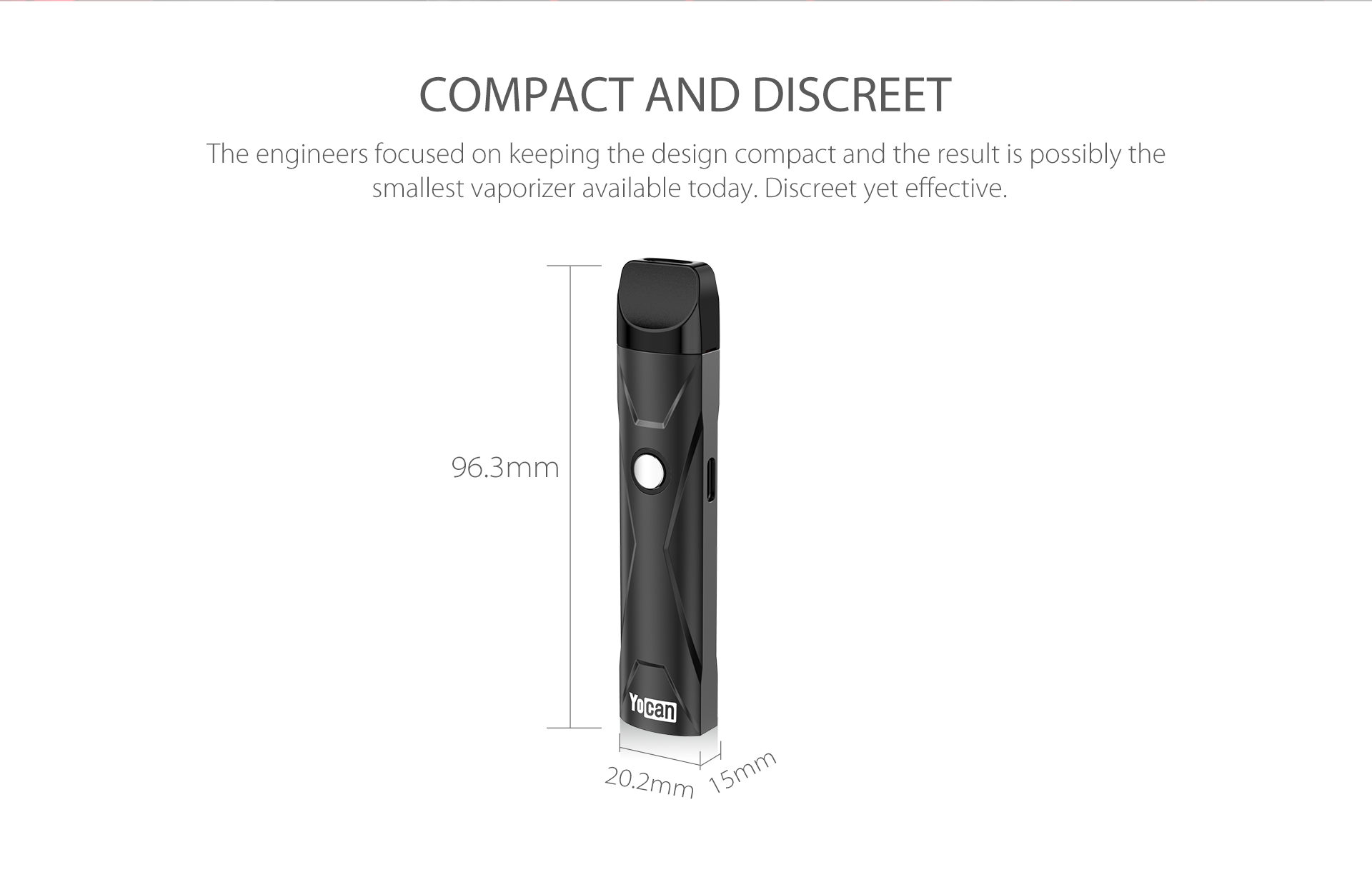 Yocan X Pod System is smallest vaporizer available today.