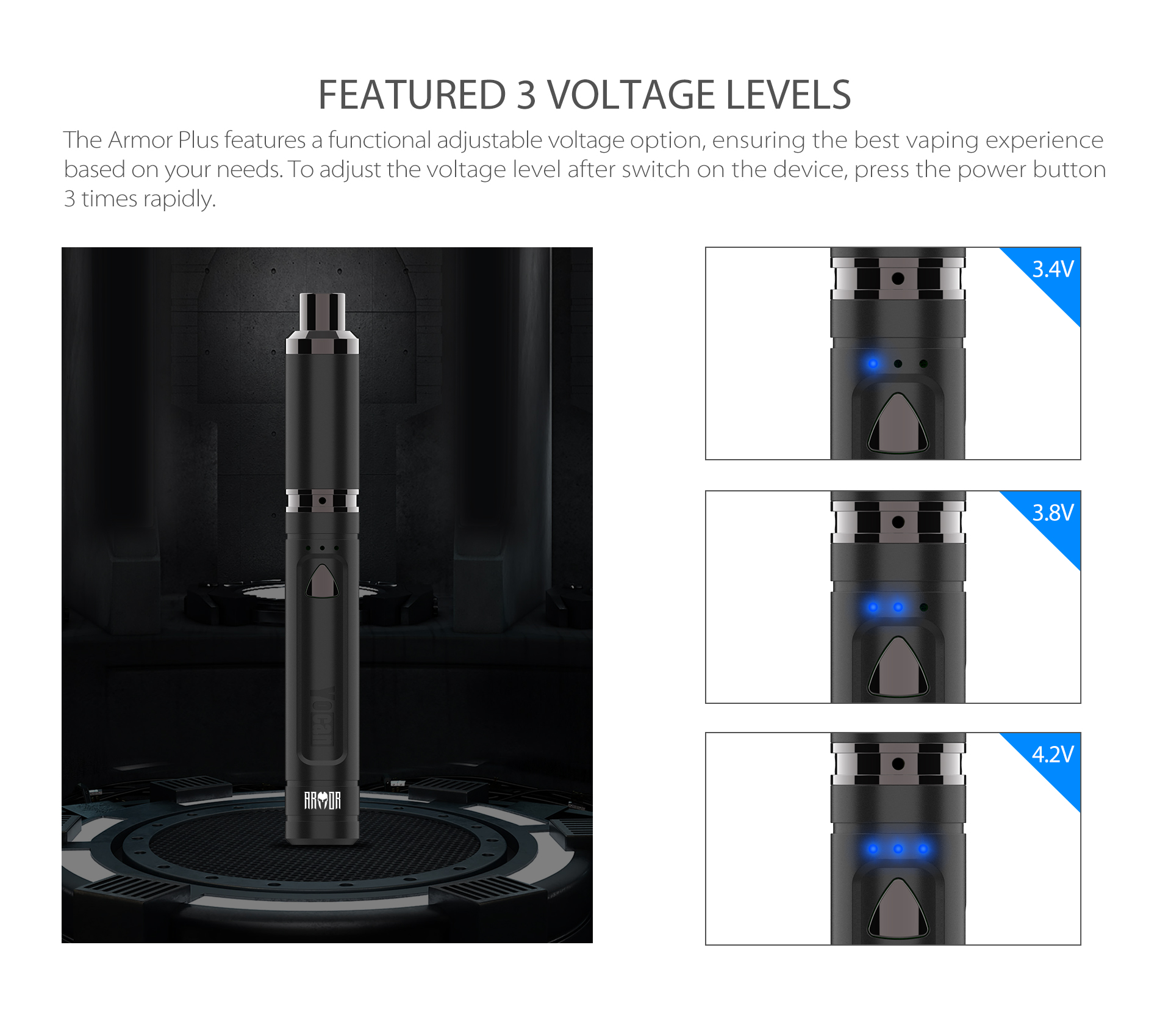 The Armor Plus features the functional adjustable voltage option