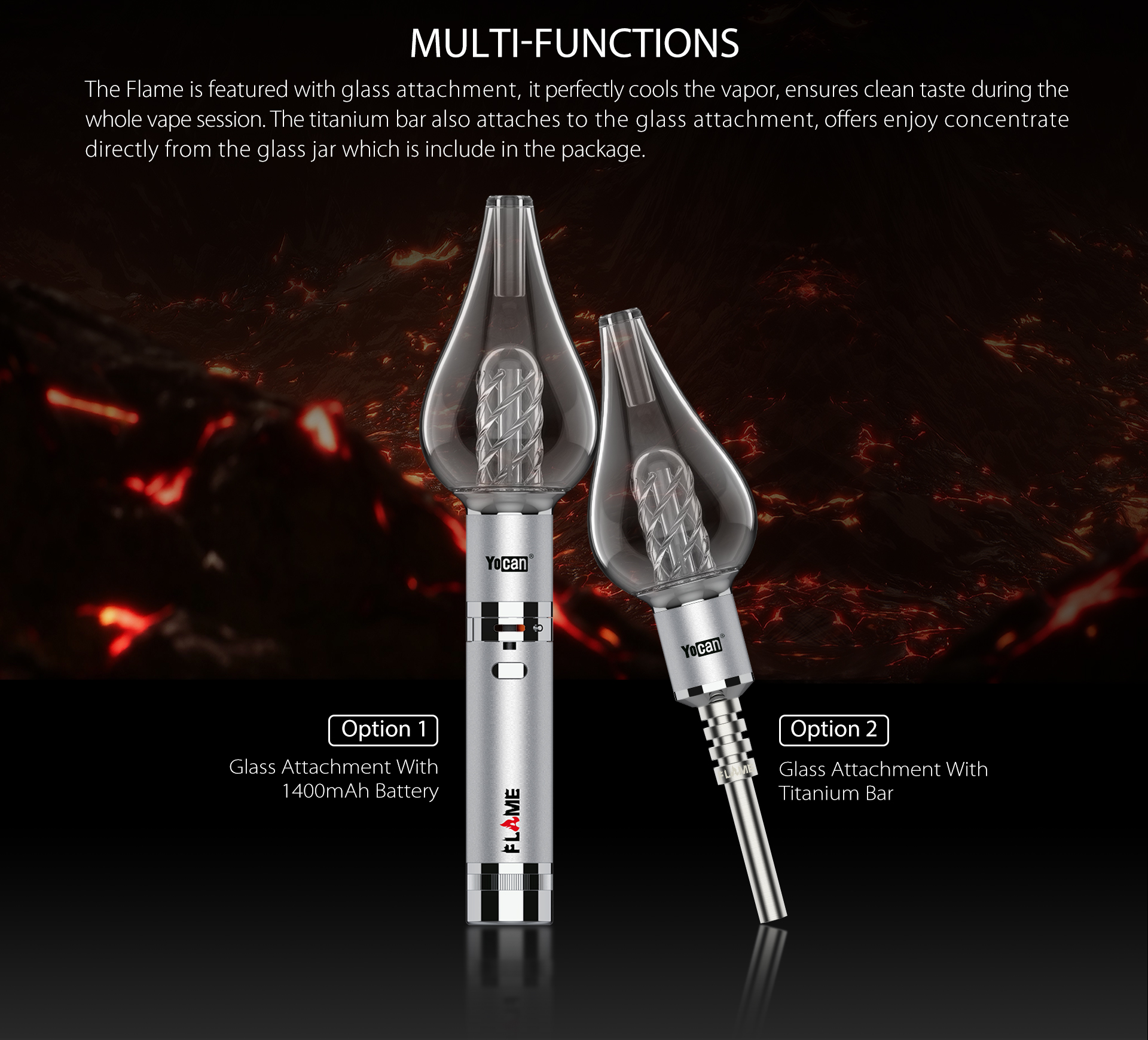 Yocan Flame vaporizer pen is featured with glass attachment and titanium bar.