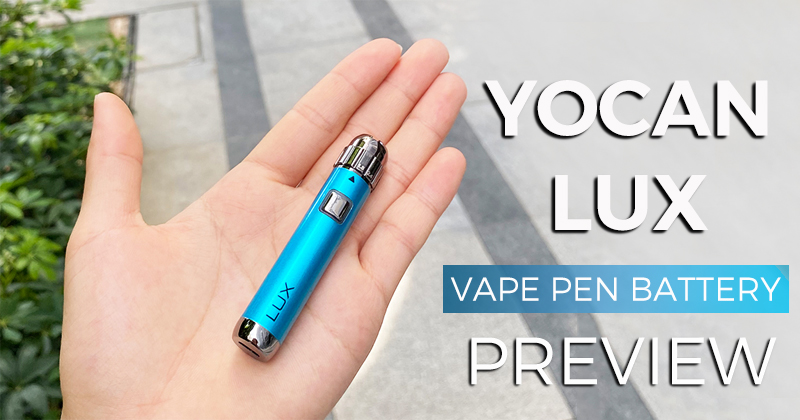 Yocan Lux Pen Battery Preview
