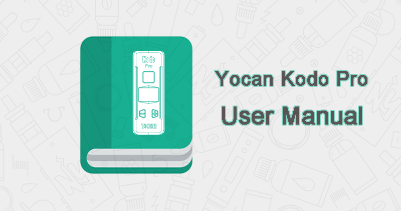 Yocan Kodo Pro user manual download