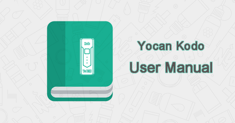 Yocan KODO User Manual download