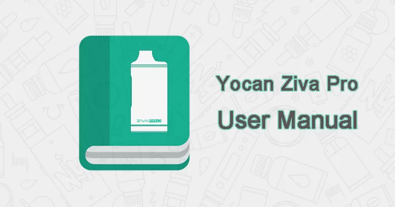Yocan Ziva Pro user manual