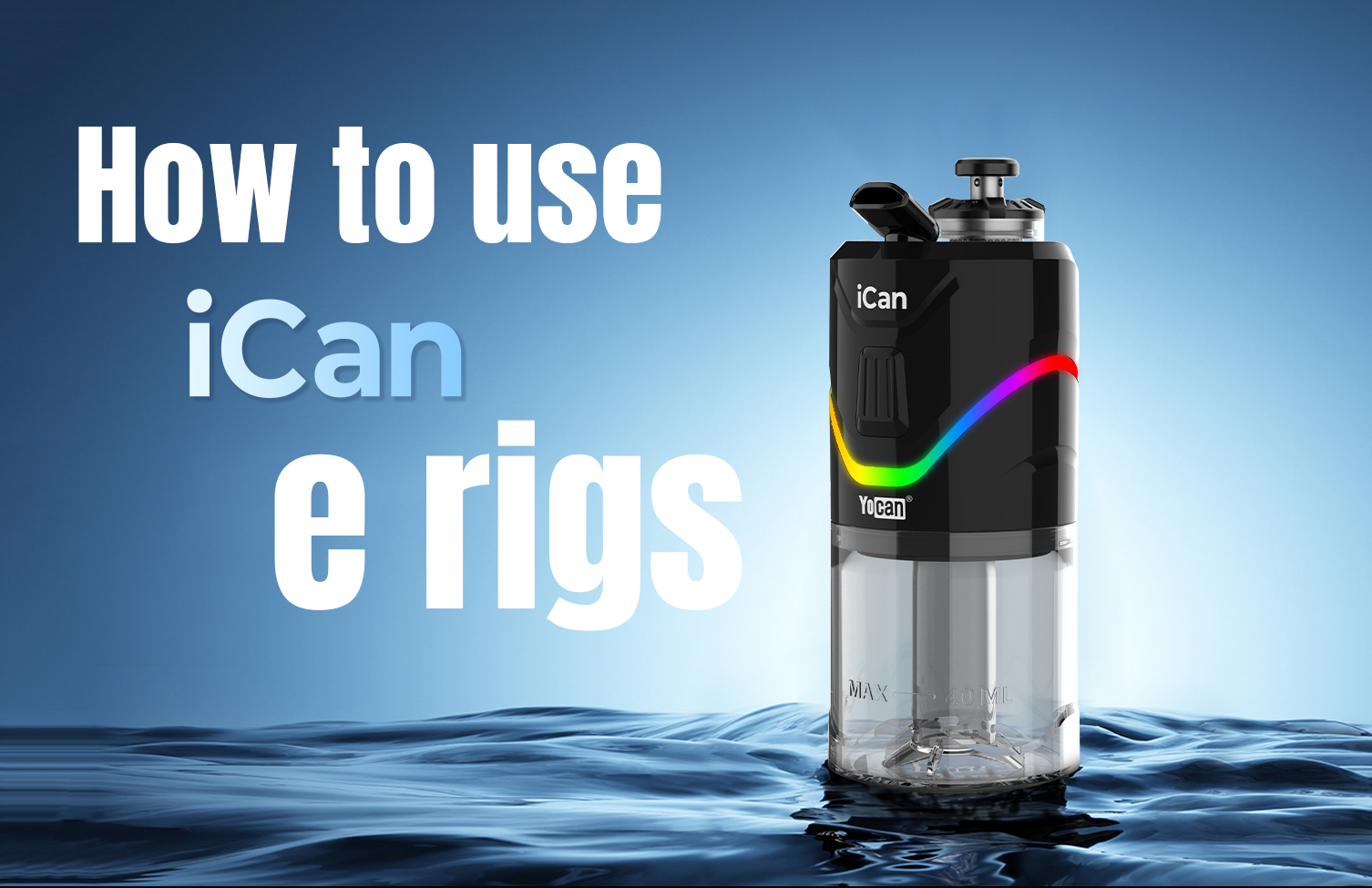 how-to-use-iCan-e-rigs