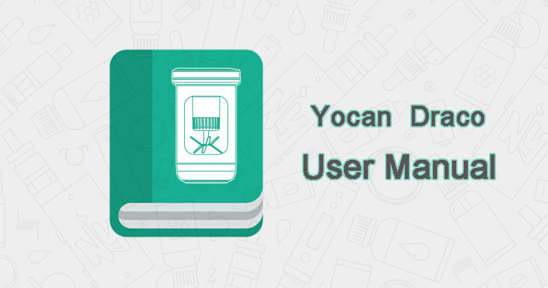 Yocan Draco User Manual Download