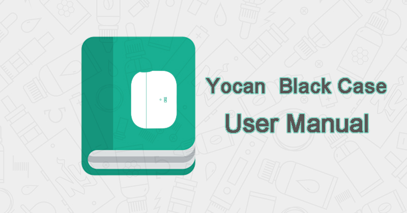 Yocan Black Case User Manual Download