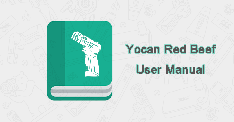 Yocan Red Beef User Manual