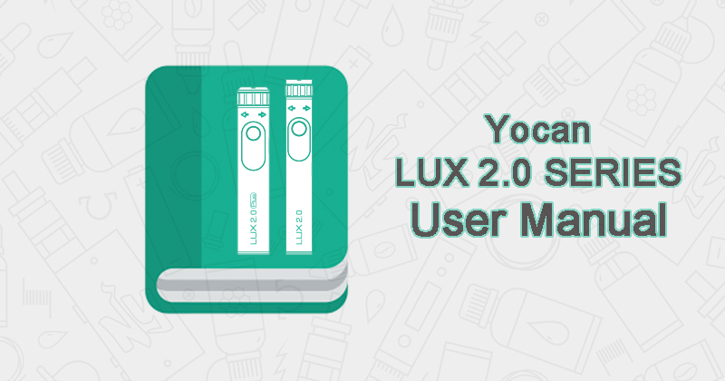 Yocan Lux 2.0 Series 510 Thread Cartridge Battery user manual_800_420