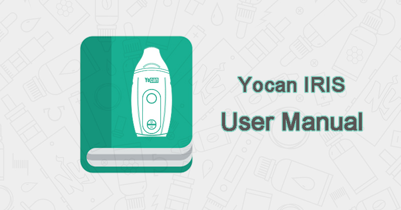 Yocan IRIS user manual