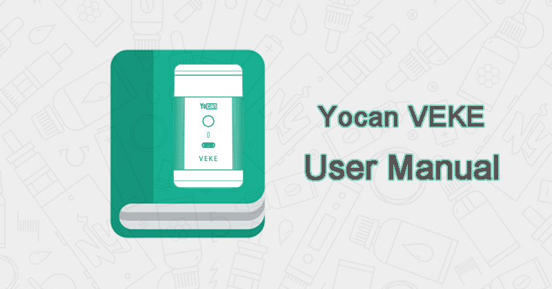 Yocan VEKE user Manual 2